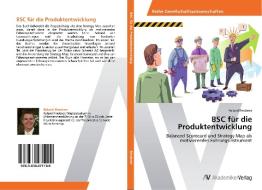 BSC für die Produktentwicklung di Roland Rinderer edito da AV Akademikerverlag