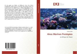 Aires Marines Protégées di Oumar Sadio edito da Editions universitaires europeennes EUE