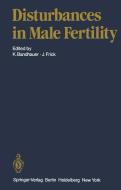Disturbances in Male Fertility di K. Bandhauer, G. Bartsch, A. Eshkol, J. Frick, M. Glezerman, J. B. Kerr, D. M. De Kretser, B. Lunenfeld, W. Pöldinger, R edito da Springer Berlin Heidelberg
