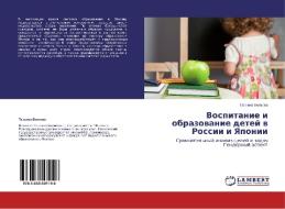 Vospitanie i obrazovanie detej v Rossii i Yaponii di Tat'yana Volkova edito da LAP Lambert Academic Publishing