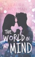 The World in my Mind di Laura Newman edito da Books on Demand