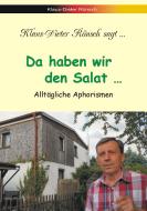 Da haben wir den Salat... di Klaus-Dieter Rönsch edito da Books on Demand