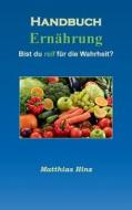 Handbuch Ernahrung di Matthias Hinz edito da Books On Demand