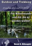 Outdoor und Trekking di Bernd A. Kühnapfel edito da Books on Demand