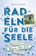 Rhein, Ahr, Erft. Radeln für die Seele di Norbert Schmidt edito da Droste Verlag