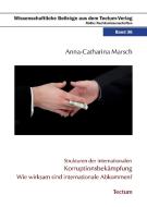 Strukturen der internationalen Korruptionsbekämpfung di Anna-Catharina Marsch edito da Tectum - Der Wissenschaftsverlag