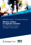 Marken erleben im digitalen Zeitalter di Uwe Munzinger, Christiane Wenhart edito da Gabler, Betriebswirt.-Vlg