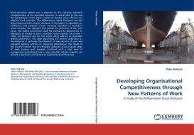 Developing Organisational Competitiveness through New Patterns of Work di Peter Holland edito da LAP Lambert Acad. Publ.