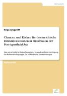 Chancen und Risiken für österreichische Direktinvestitionen in Südafrika in der Post-Apartheid-Ära di Helga Jungwirth edito da Diplom.de