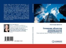 Sozdanie Obektov Kommercheskoy Nedvizhimosti di Drevskaya Aleksandra edito da Lap Lambert Academic Publishing