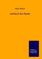 Lehrbuch der Physik di Peter Münch edito da TP Verone Publishing