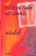 Die letzte Nacht mit Gabriela di Mohammad H. Allafi edito da Glare Verlag
