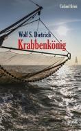 Krabbenkönig di Wolf S. Dietrich edito da Prolibris Verlag