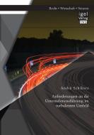 Anforderungen an die Unternehmensführung im turbulenten Umfeld di André Schikora edito da Igel Verlag