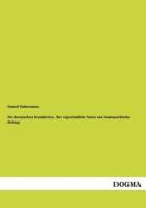 Die chronischen Krankheiten, ihre eigentümliche Natur und homöopathische Heilung di Samuel Hahnemann edito da DOGMA