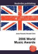 2006 World Music Awards edito da Book On Demand Ltd.