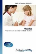 Measles di Lydia D Thomson-Smith edito da FastBook Publishing