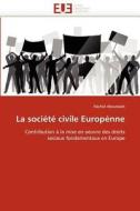 La société civile Europénne di Rachid Aboutaieb edito da Editions universitaires europeennes EUE