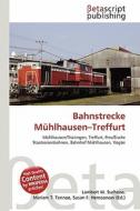 Bahnstrecke M Hlhausen-Treffurt edito da Betascript Publishing