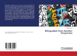 Bilingualism from Another Perspective di Parisa Moradi edito da LAP Lambert Academic Publishing