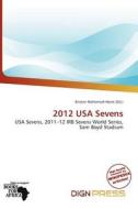 2012 Usa Sevens edito da Dign Press