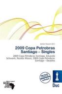 2009 Copa Petrobras Santiago - Singles edito da Duc