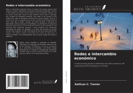 Redes e intercambio económico di Kathryn C. Tanner edito da Ediciones Nuestro Conocimiento