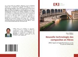 Nouvelle technologie des composites en fibres di Bachir Kerboua, Amine Hebbaz edito da Éditions universitaires européennes