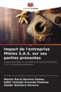 Impact de l'entreprise Mieles S.A.S. sur ses parties prenantes di Marien Rocío Barrera Gómez, Edith Yolanda Acevedo Pedroza, Geider Quintero Navarro edito da Editions Notre Savoir