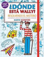 Resolviendo El Misterio / Wheres Waldo. Solving the Mystery di Martin Handford edito da B DE BLOCK