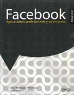 Facebook: Aplicaciones Profesionales y de Empresa di Oscar Rodriguez Fernandez edito da Anaya Publishers