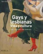 Gays y Lesbianas: Vida y Cultura: Un Legado Universal edito da Dept. of Education Office of Educati