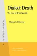 Dialect Death di Charles E. Holloway edito da John Benjamins Publishing Co