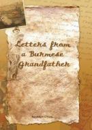 Letters from a Burmese Grandfather di Randolph O'Hara edito da ORCHID PR