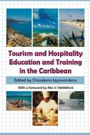 Tourism and Hospitality Education and Training in the Caribbean di Jayawardena edito da University of the West Indies Press