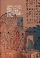 State-Society Relations and Confucian Revivalism in Contemporary China di Qin Pang edito da Springer Singapore