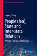 Human Constant, the State and International Relations: A Psycho-Culturological Approach di Huipeng Shang edito da SPRINGER NATURE