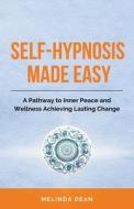 Self-Hypnosis Made Easy di Melinda Dean edito da Starfelia Ltd
