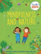 Mindfulness and Nature di Katie Woolley, Rhianna Watts edito da MAYO CLINIC PR KIDS