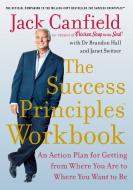 The Success Principles Workbook di Jack Canfield, Brandon Hall, Janet Switzer edito da Harper Collins Publ. UK