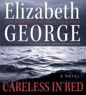 Careless in Red di Elizabeth A. George edito da HarperAudio