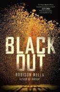 Blackout di Robison Wells edito da Harpercollins Publishers Inc