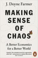 Making Sense Of Chaos di J. Doyne Farmer edito da Penguin Books Ltd