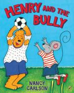 Henry and the Bully di Nancy Carlson edito da PUFFIN BOOKS