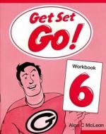Get Set - Go!: 6: Workbook di Alan C. McLean, Liz Driscoll, Cathy Lawday edito da Oxford University Press