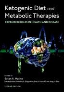 Ketogenic Diet And Metabolic Therapies di Susan A. Masino edito da Oxford University Press Inc