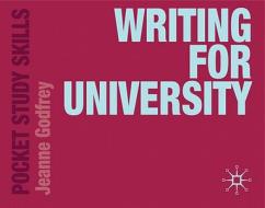 Writing For University di Jeanne Godfrey edito da Palgrave Macmillan