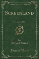 Screenland, Vol. 50: November, 1945 Cla di DELIGHT EVANS edito da Lightning Source Uk Ltd