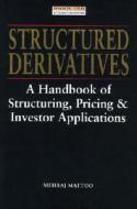 Structured Derivatives di Mehraj Mattoo edito da Pearson Education Limited