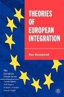 Theories of European Integration di Ben Rosamond edito da Macmillan Education UK
